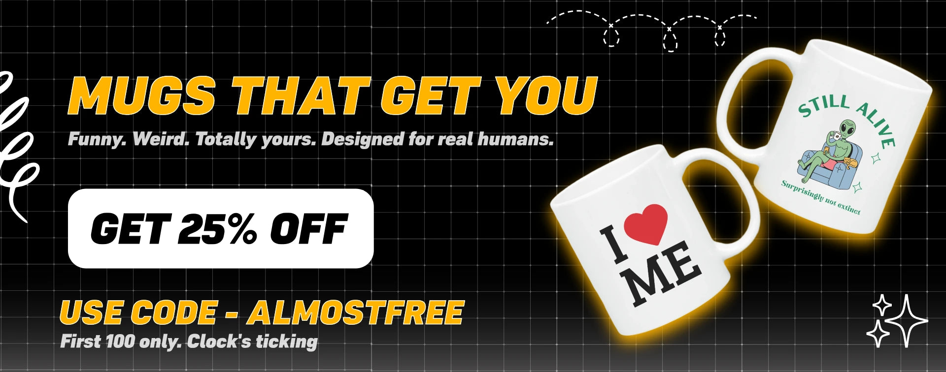 Aviza promotional banner featuring custom funny mugs on a black grid background. The banner displays two ceramic mugs: one with an 'I ❤️ ME' design and another with a 'Still Alive' alien graphic. Text highlights a 25% discount with promo code ALMOSTFREE and the slogan 'Mugs That Get You